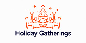 Holiday Gatherings